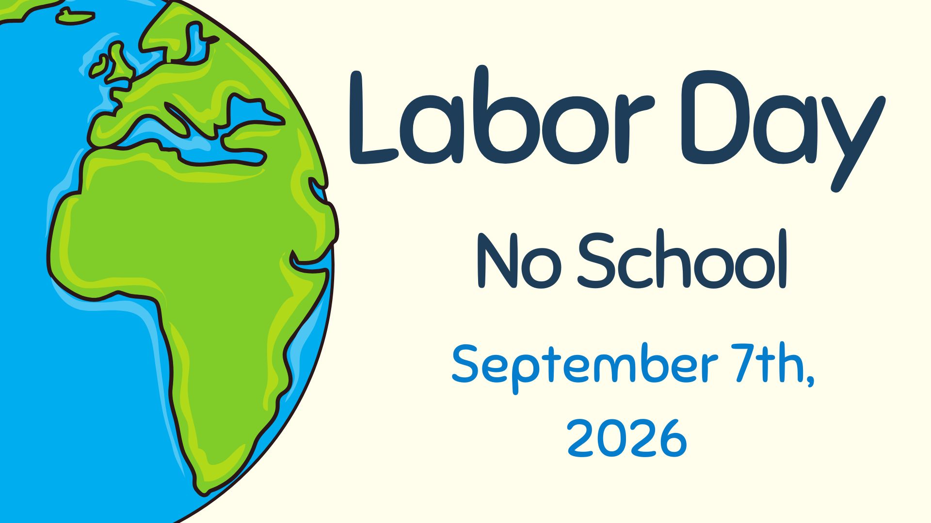 Labor Day - No School (September 7th)